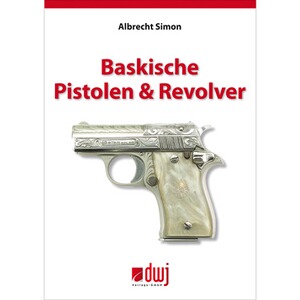 Buch: Baskische Pistolen + Revolver